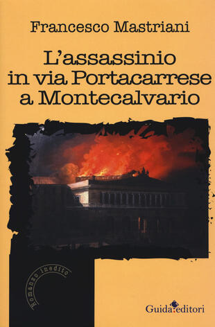 copertina L' assassinio in via Portacarrese a Montecalvario