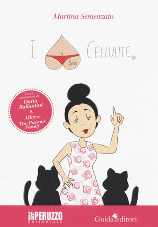 copertina I love cellulite. Ediz. a colori
