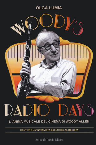 copertina Woody's radio days. L'anima musicale del cinema di Woody Allen