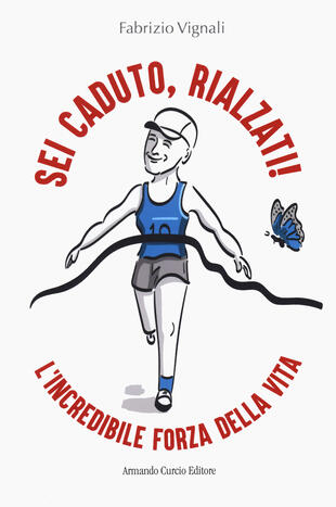 copertina Sei caduto, rialzati! L'incredibile forza della vita