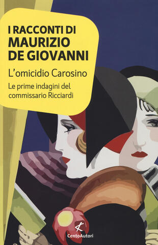 copertina L' omicidio Carosino. Le prime indagini del commissario Ricciardi
