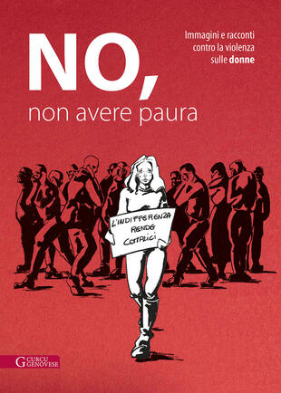 copertina No, non avere paura. Immagini e racconti contro la violenza sulle donne