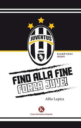 copertina Fino alla fine forza Juve