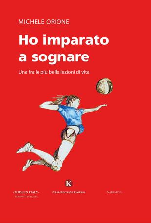 copertina Ho imparato a sognare. Una fra le più belle lezioni di vita