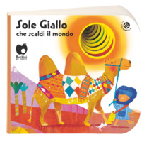 Sole giallo che scaldi il mondo