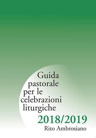 copertina Guida pastorale per le celebrazioni liturgiche 2018/2019. Rito ambrosiano