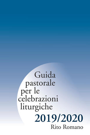 copertina Guida pastorale per le celebrazioni liturgiche. Rito romano 2019-2020