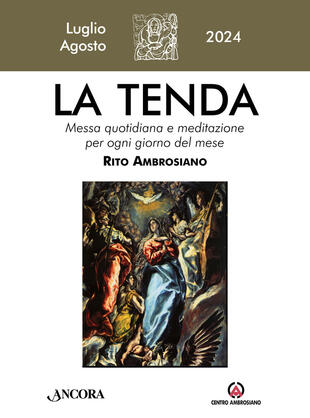 copertina La tenda. Messa quotidiana e meditazione per ogni giorno del mese. Rito Ambrosiano (2024). Vol. 7-8: Luglio-agosto