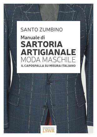 copertina Manuale di sartoria artigianale moda maschile. Il capospalla su misura italiano