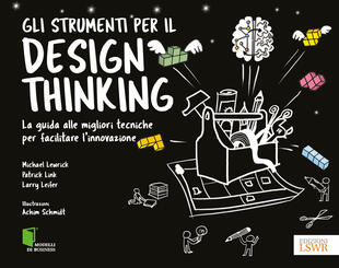 copertina Gli strumenti per il Design Thinking. La guida alle migliori tecniche per facilitare l'innovazione