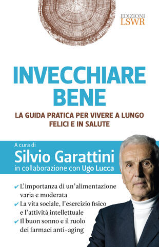 copertina Invecchiare bene. La guida pratica per vivere a lungo, felici e in salute