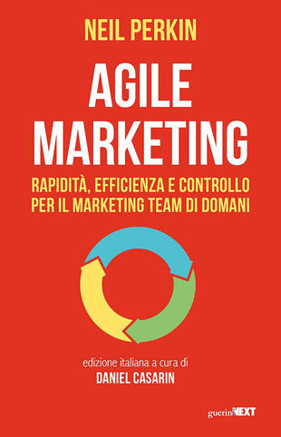 copertina Agile marketing. Rapidità, efficienza e controllo per il marketing team di domani