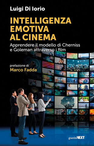 copertina Intelligenza emotiva al cinema. Apprendere il modello di Cherniss e Goleman attraverso i film