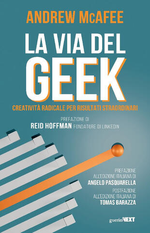 copertina La via del geek. Creatività radicale per risultati straordinari