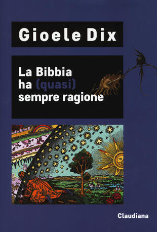copertina La Bibbia ha (quasi) sempre ragione