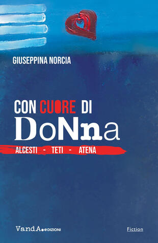 copertina Con cuore di donna. Alcesti. Teti. Atena