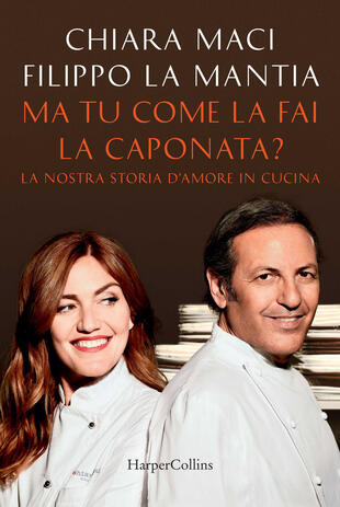 copertina Ma tu come la fai la caponata? La nostra storia d'amore in cucina