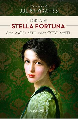 copertina Storia di Stella Fortuna che morì sette o forse otto volte