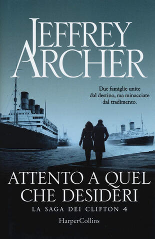 copertina Attento a quel che desideri. La saga dei Clifton. Vol. 4