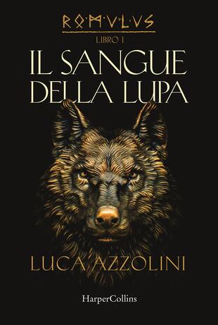 copertina Il sangue della lupa. Romulus. Vol. 1