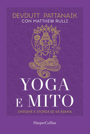 copertina Yoga e mito. Origine e storia di 64 asana