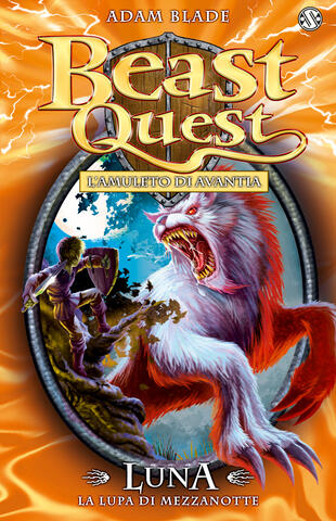 copertina Beast Quest 22, Luna. La Lupa di Mezzanotte