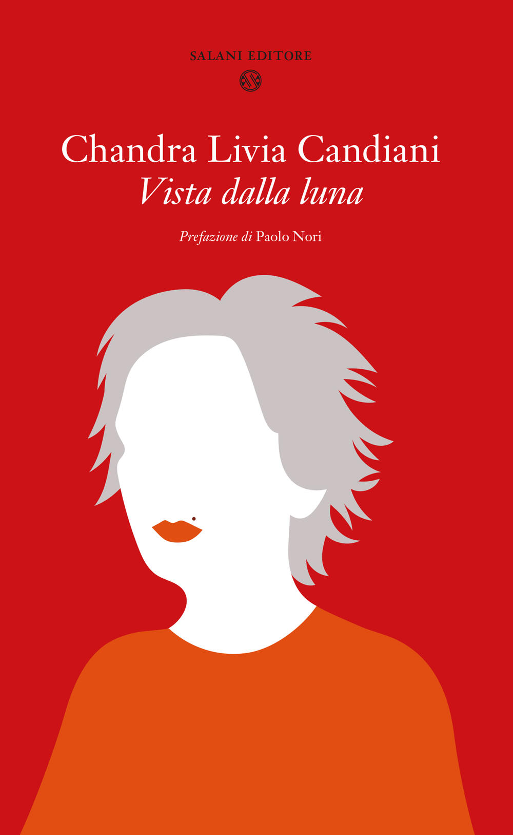 Vista dalla luna di Chandra Livia Candiani - Brossura - POESIE PER GIOVANI  INNAMORATI - Il Libraio