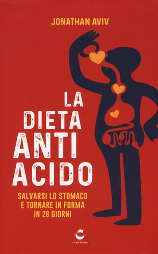 copertina La dieta antiacido. Salvarsi lo stomaco e tornare in forma in 28 giorni