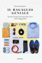 copertina Il bagaglio geniale. Metodi e segreti per viaggiare felici (anche nella vita)
