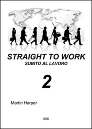 copertina Straight to work&shy;Subito al lavoro