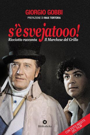 copertina S'è svejatooo! Ricciotto racconta «Il marchese del Grillo»