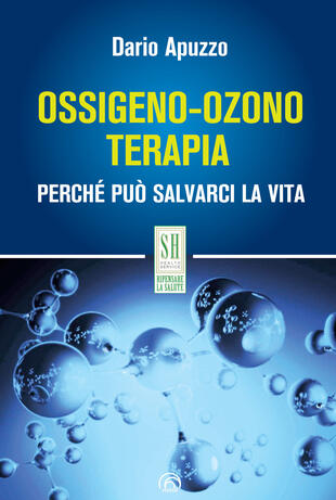 copertina Ossigeno-ozono terapia. Perché può salvarci la vita