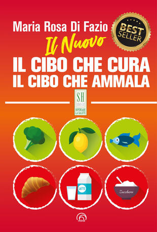 copertina Il nuovo Il cibo che cura. Il cibo che ammala. Nuova ediz.