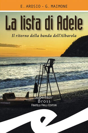 copertina La lista di Adele. Il ritorno della banda dell'Albarola