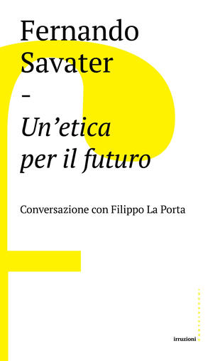 copertina Un' etica per il futuro. Conversazione con Filippo La Porta