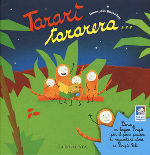 copertina Tararì tararera... Storia in lingua Piripù per il puro piacere di raccontare storie ai Piripù Bibi. Ediz. a colori
