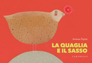 copertina La quaglia e il sasso. Ediz. a colori