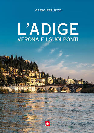 copertina L' Adige, Verona e i suoi ponti