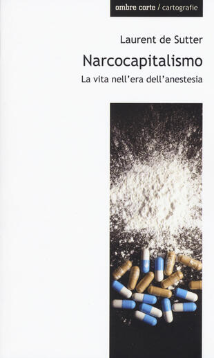 copertina Narcocapitalismo. La vita nell'era dell'anestesia