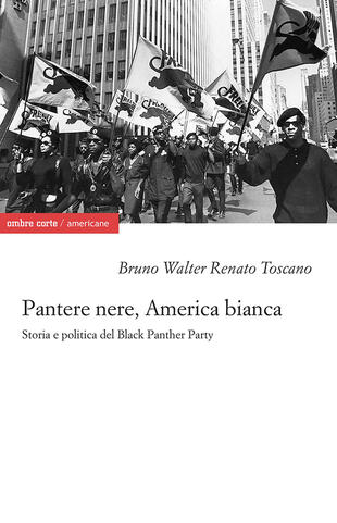 copertina Pantere nere, America bianca. Storia e politica del Black Panther Party