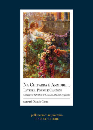 copertina Na chitarra è ammore... Lettere, poesie e canzoni. Omaggio a Salvatore di Giacomo ed Elisa Avigliano