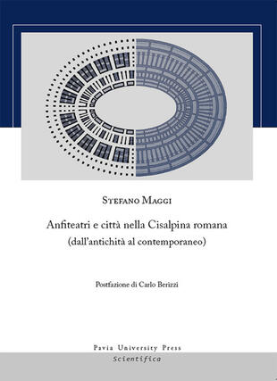 copertina Anfiteatri e città nella Cisalpina romana (dall'antichità al contemporaneo)