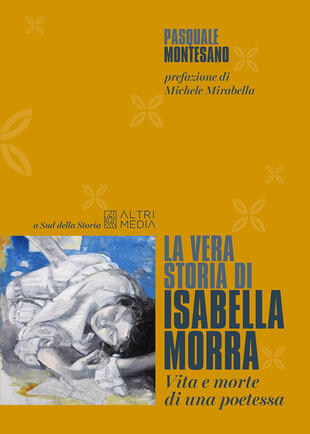 copertina La vera storia di Isabella Morra. Vita e morte di una poetessa