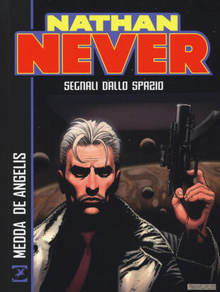 copertina Nathan Never. Segnali dallo spazio