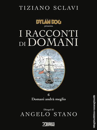 copertina Dylan Dog presenta I racconti di domani. Vol. 6: Domani andrà meglio