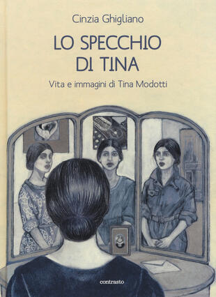 copertina Lo specchio di Tina. Vita e immagini di Tina Modotti