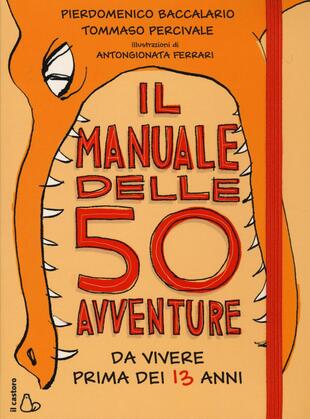 copertina Il manuale delle 50 avventure da vivere prima dei 13 anni