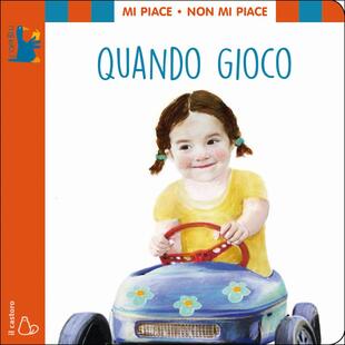 copertina Mi piace non mi piace. Quando gioco. Ediz. a colori