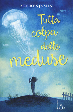 copertina Tutta colpa delle meduse