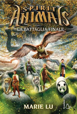copertina La battaglia finale. Spirit animals. Vol. 7
